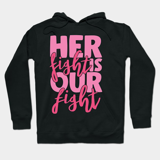 Her fight is our fight Hoodie by hatem